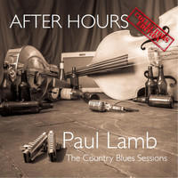 Paul Lamb - After Hours: The Country Blues Sessions
