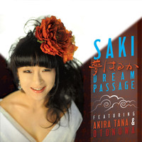 Saki - Dream Passage (feat. Akira Tana & Otonowa)