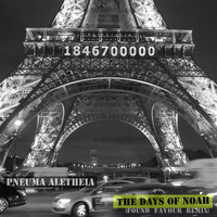 Pneuma Aletheia - The Days of Noah (Found Favour Remix)