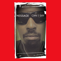 Message - Can I Say