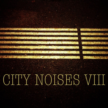 Various Artists - City Noises VIII