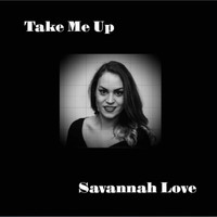 Savannah Love - Take Me Up
