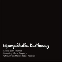 Sam Thomas - Njangalkulla Karthavay