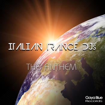 Italian Trance DJs - The Anthem