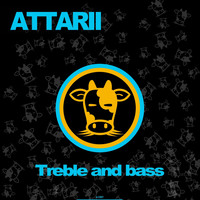 Attarii - Treble and Bass