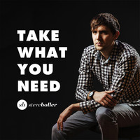 Steve Boller - Take What You Need
