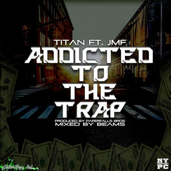 Titan - Addicted to the Trap (feat. JMF)