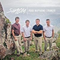 Shalom - Poor Wayfaring Stranger