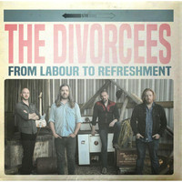 The Divorcees - From Labour to Refreshment
