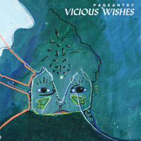 Pageantry - Vicious Wishes