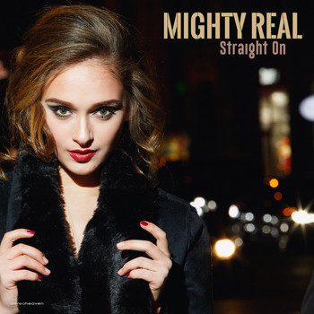 Mighty Real - Straight On