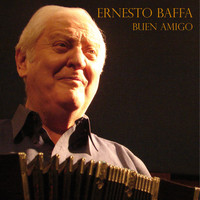Ernesto Baffa - Buen Amigo