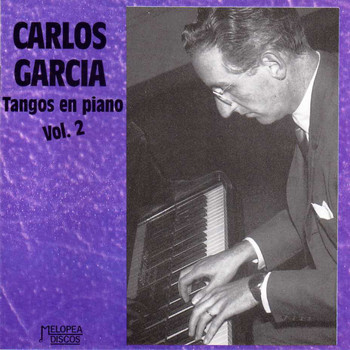 Carlos García - Tangos en Piano Vol. 2