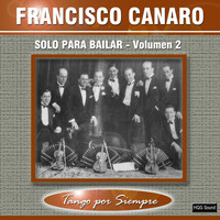 Francisco Canaro - Solo para Bailar, Vol. 2
