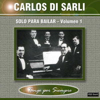 Carlos Di Sarli - Solo para Bailar, Vol. 1