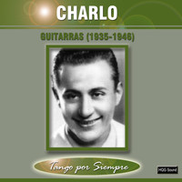 Charlo - Guitarras (1935-1946)