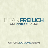 Eitan Freilich - Am Yisrael Chai (Karaoke Version)