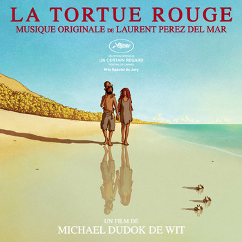 Laurent Perez Del Mar - La tortue rouge (Bande originale du film)
