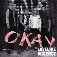 LoveLike Violence - Okay EP