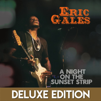 Eric Gales - A Night on the Sunset Strip (Live) [Deluxe Edition]