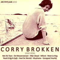 Corry Brokken - Corry Brokken (1932 - 2016) Net Als Toen