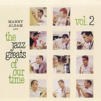 Manny Albam - The Jazz Greats of Our Time, Vol. 2 (Remastered)