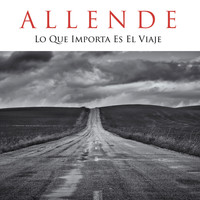 Allende - Lo Que Importa Es el Viaje