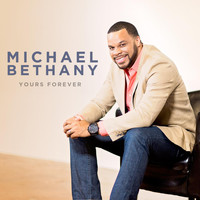 Michael Bethany - Yours Forever