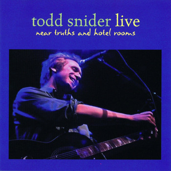 Todd Snider - Near Truths and Hotel Rooms Live