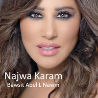 Najwa Karam - Bawsit Abel L Nawm