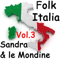 Sandra e Le Mondine - Folk Italia - Sandra e le mondine, Vol. 3