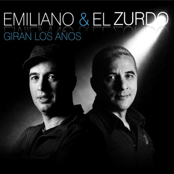 Emiliano & El Zurdo - Giran los Años