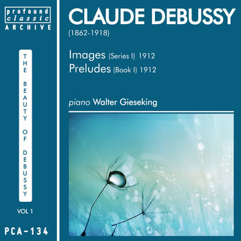 Walter Gieseking - Claude Debussy, Vol. 1