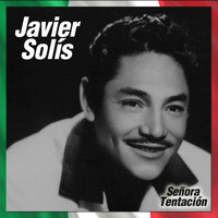Javier Solís - Señora Tentación