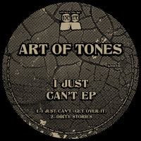 Art Of Tones - I Just Can't EP