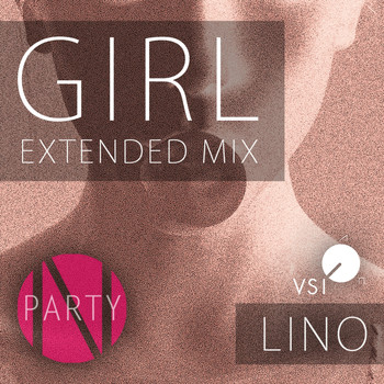 Lino - Girl (Extended Mix)