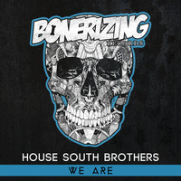 House South Brothers - We Are