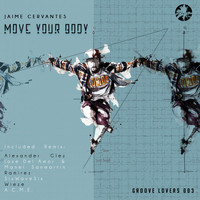 Jaime Cervantes - Move Your Body