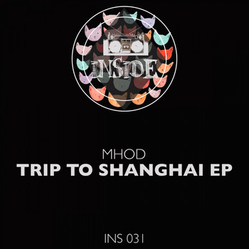 Mhod - Trip To Shanghai EP