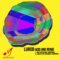 Lurob - Acid & Renae EP