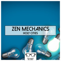 Zen Mechanics - Holy Cities