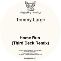 Tommy Largo - Home Run (Third Deck Remix)