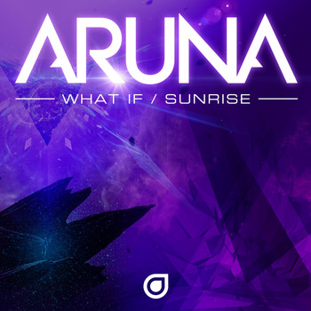 Aruna - What If / Sunrise
