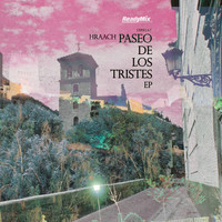 Hraach - Paseo De Los Tristes EP