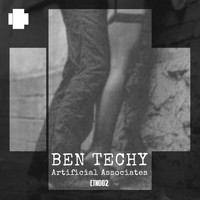 Ben Techy - Artificial Associates EP