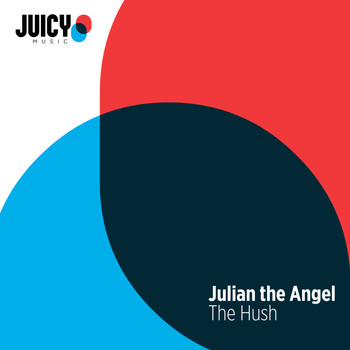 Julian The Angel - The Hush
