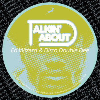 Ed Wizard & Disco Double Dee - Talkin About