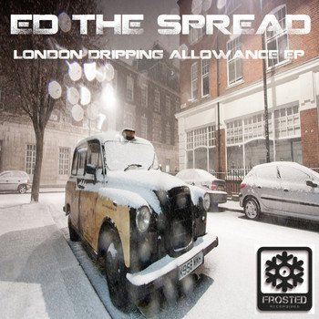 Ed The Spread - London Dripping Allowance