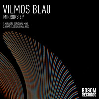 Vilmos Blau - Mirrors EP