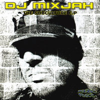 DJ Mixjah - The Subculture EP